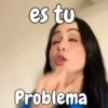 es tu Problema