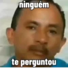 ninguém te perguntou