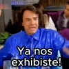 7117 Ya nos exhibiste!