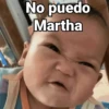 No puedo Martha