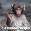 o assunto chegou