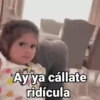 MM Ay ya cállate ridícula