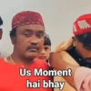 Us Moment hai bhay