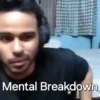 Mental Breakdown