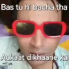 Bas tu hi bacha tha Aukaat dikhaane ka of p Tama