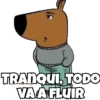 TRANQUI, TODO VA A FLUIR