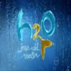 H2O Just Add Water🧜‍♀️ Mov 23