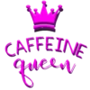 CAFFEINE queen