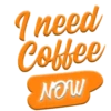 I need Coffee NOW