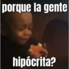 porque la gente hipócrita?