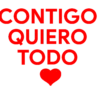 CONTIGO QUIERO TODO