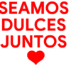SEAMOS DULCES JUNTOS
