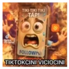 J TikTok Frabydev TIKI TIKI TIKI TAP! FOLLOWIN! TIKTOKCINI VICIOCINI
