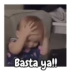 Basta ya!!