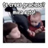te crees gracioso? mira esto!
