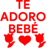 TE ADORO BEBÉ