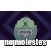 no molestes