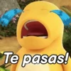 Te pasas!