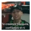 W coming Te creemos tranquila, confiamos en ti