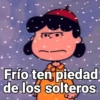 TOCO Frío ten piedad de los solteros