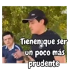 5 Tienen que ser un poco más prudente