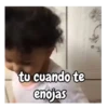 tu cuando te enojas