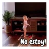 No estoy!