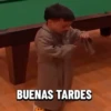 BUENAS TARDES