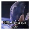 Ufff... Tenía que Ser