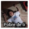 Pobre de ti