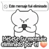 Este mensaje fué eliminado Métete tu mensaie eliminado por el
