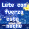 Late con COKKI fuerza esta noche