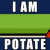 I AM POTATE