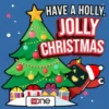 HAVE A HOLLY, JOLLY CHRISTMAS Dne C