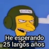 BURNE He esperando 25 largos años