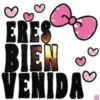 อ ERES BIEN VENIDA❤