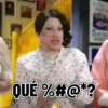 QUÉ %#@*?