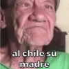 al chile su madre