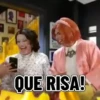 QUE RISA!