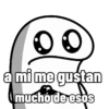 00 a mi me gustan mucho de esos