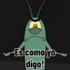 Es como yo digo!