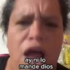 ay ni lo mande dios