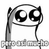 pero asi mucho