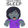 NEED MORE SLEEP 10