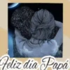 Feliz día Papá😞🪦💞1🇵🇪Movi 24