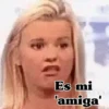 Es mi "amiga'