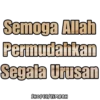 Semoga Allah Permudahkan Segala Urusan SHOPEE/EIMRAH