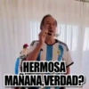 HERMOSA MAÑANA,VERDAD?