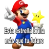 Esta estrella brilla
más que tu futuro