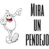 MIRA
UN
PENDEJO